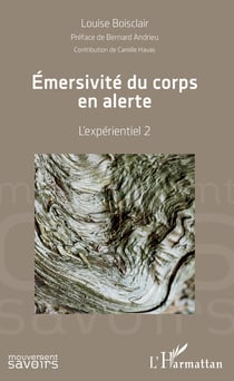Emersivité du corps en alerte - L'expérientiel 2