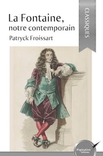 La Fontaine, notre contemporain