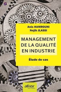 Management de la qualité en industrie - Étude de cas