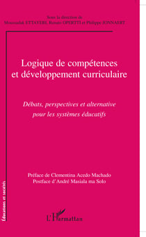 LOGIQUE DE COMPÉTENCES ET DÉVELOPPEMENT CURRICULAIRE - Débats, perspectives et alternative pour les systèmes éducatifs