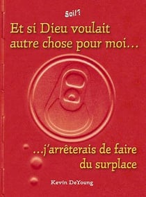 Et si Dieu voulait autre chose pour moi…