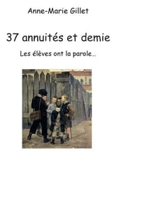 37annuités et demie - Les élèves ont la parole