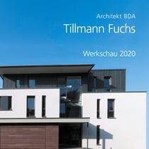 Tillmann Fuchs Architekt BDA - Werkschau 2020