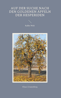 Auf der Suche nach den goldenen Äpfeln der Hesperiden - Kalles Welt