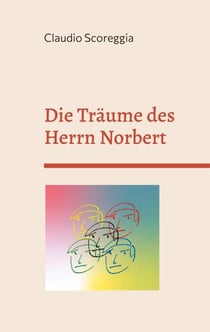 Die Träume des Herrn Norbert - Eine verstörende Geschichte