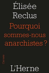 Pourquoi sommes-nous anarchistes ?