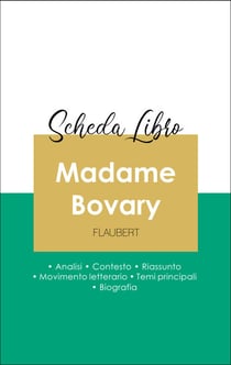 Scheda libro Madame Bovary (analisi letteraria di riferimento e riassunto completo)