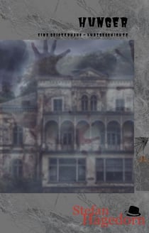 Hunger - Eine Geisterhaus-Kurzgeschichte