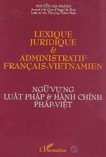 LEXIQUE JURIDIQUE ET ADMINISTRATIF FRANÇAIS-VIETNAMIEN