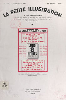 Lundi huit heures - Pièce en trois actes, représentée pour la première fois le 21 avril 1933 au théâtre des Ambassadeurs