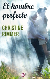 El hombre perfecto - 'Los hijos de Caitlin Bravo'