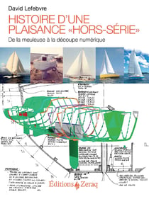 Histoire d'une plaisance hors-série - De la meuleuse à la découpe numérique
