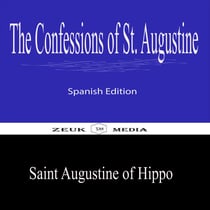 The Confessions of St. Augustine - Spanish Edition