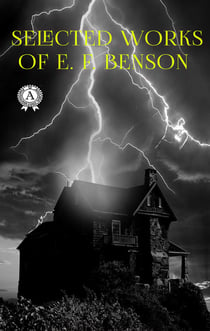 Selected works of E. F. Benson