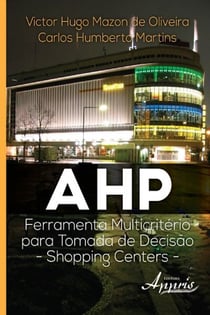 Ahp - ferramenta multicritério para tomada de decisão - shopping centers