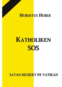 Katholiken-SOS - Satan regiert im Vatikan