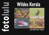 Wildes Kerala - Im Reich der Tiger