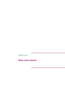 Nous avons vaincu!