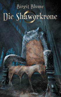 Die Shaworkrone - Roman