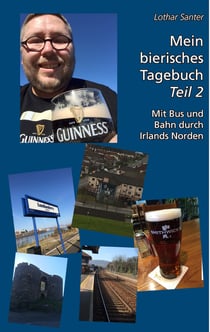 Mein bierisches Tagebuch - Teil 2 - Mit Bus und Bahn durch Irlands Norden