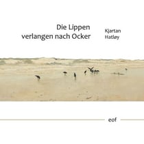 Die Lippen verlangen nach Ocker - Ausgewählte Gedichte, übersetzt von Klaus Anders
