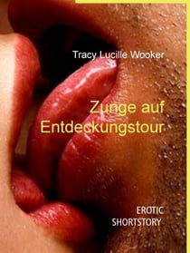 Zunge auf Entdeckungstour
