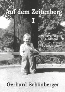 Auf dem Zeitenberg I - Handverlesene Gedichte aus 5 Jahrzehnten