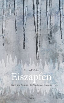 Eiszapfen - Kartl und Neuner - die Woche des Grauens