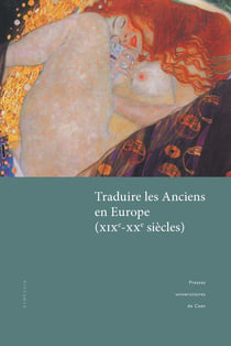 Traduire les Anciens en Europe (XIXe-XXesiècles)