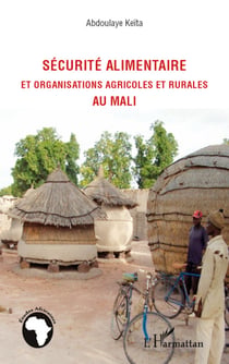 Sécurité alimentaire et organisations agricoles et rurales au Mali