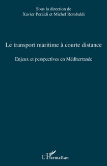 Le transport maritime à courte distance - Enjeux et perspectives en Méditerranée