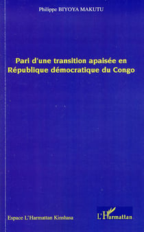 Pari d'une transition apaisée en République démocratique du Congo