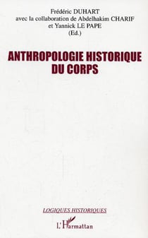 Anthropologie historique du corps
