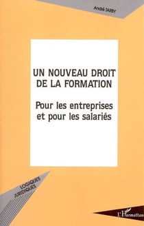 Un nouveau droit de la formation - Pour les entreprises et les salariés