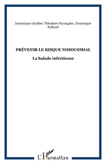 Prévenir le risque nosocomial - La balade infectieuse