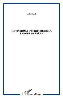 INITIATION A L'ÉCRITURE DE LA LANGUE BERBÈRE