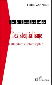 L'EXISTENTIALISME - Littérature et philosophie
