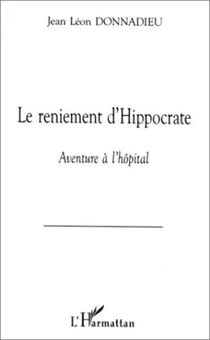 LE RENIEMENT D'HIPPOCRATE - Aventure à l'hôpital