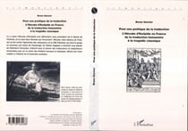 POUR UNE POÉTIQUE DE LA TRADUCTION - L'Hécube d'Euripide en France de la traduction humaniste à la tragédie classique