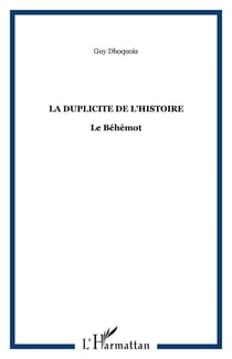 LA DUPLICITE DE L'HISTOIRE - Le Béhémot