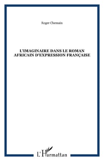 L'imaginaire dans le roman africain d'expression française