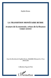 La transition monétaire russe - Avatars de la monnaie, crises de la finance (1990-2000)