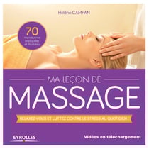 Ma leçon de massage - Relaxez-vous et luttez contre le stress au quotidien ! - Livre + vidéo en téléchargement