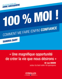 100 % moi ! - Comment me faire (enfin) confiance