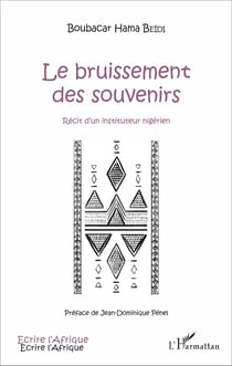 Le bruissement des souvenirs - Récit d'un instituteur nigérien