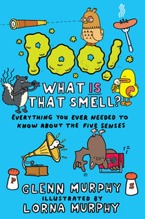 Poo! What IS That Smell? - Everything You Need to Know About the Five Senses