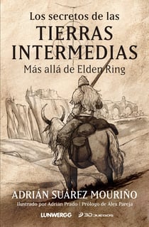 Los secretos de las Tierras Intermedias - Más allá de "Elden Ring