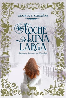 Noche de Luna Larga - Promesa de amor en Navidad