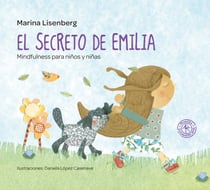 El secreto de Emilia - Mindfulness para niños y niñas