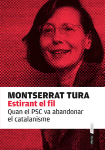 Estirant el fil - Quan el PSC va abandonar el catalanisme